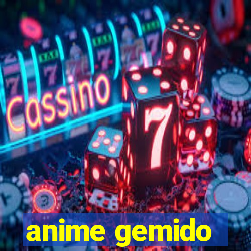 anime gemido